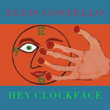 Load image into Gallery viewer, Elvis Costello- Hey Clockface