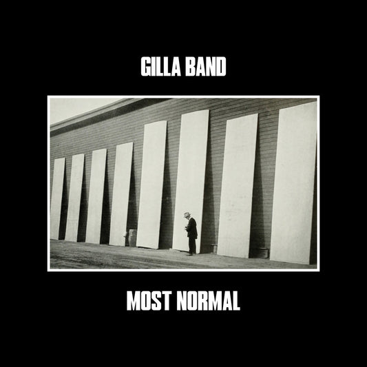 Gilla Band- Most Normal