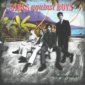 Girls Against Boys-Tropic of Scorpio