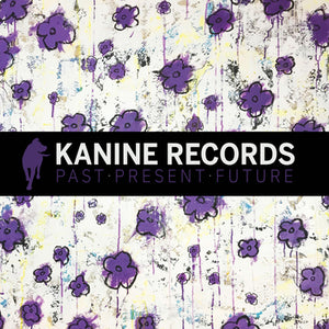 VA- Kanine Records Past Present Future