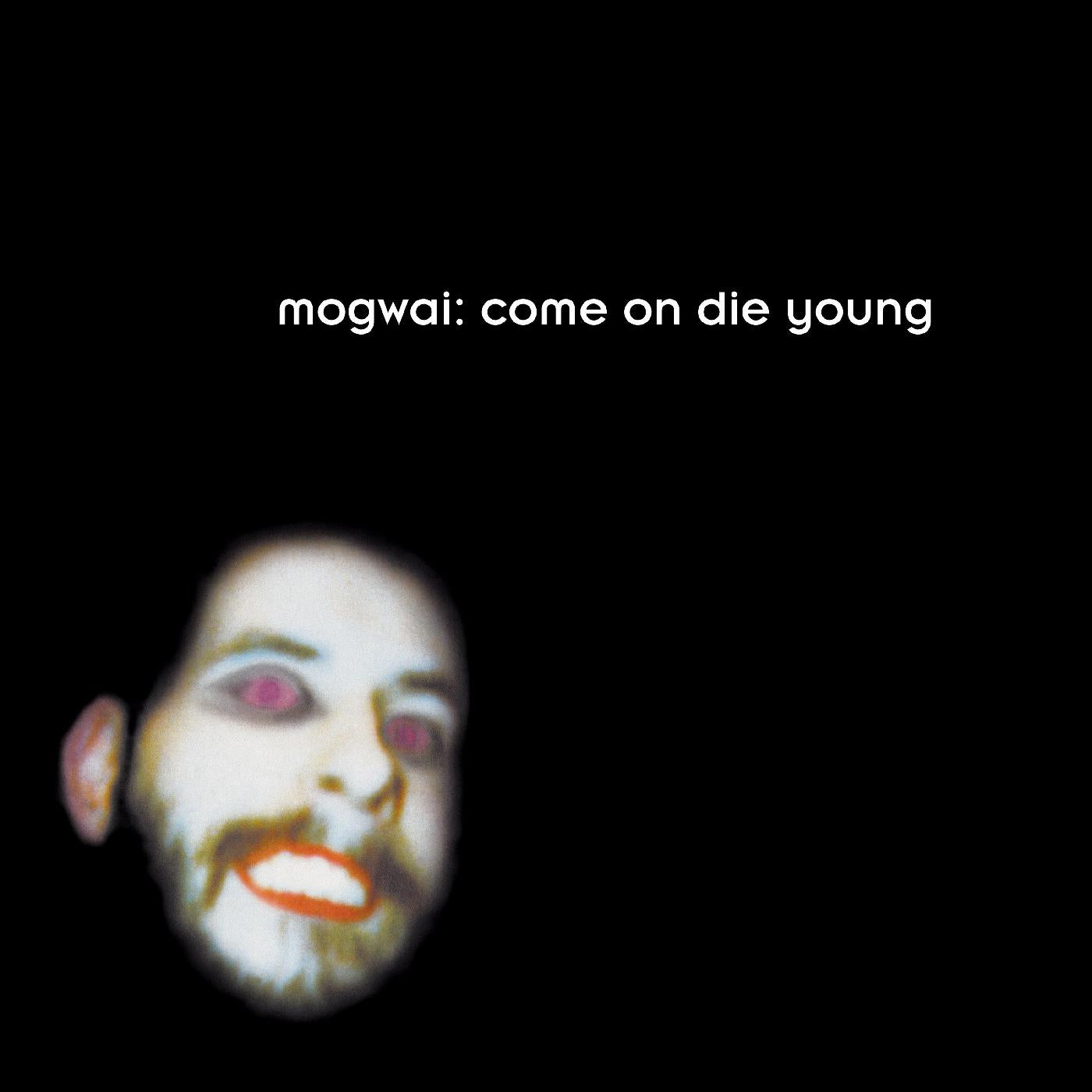 Mogwai- Come On Die Young
