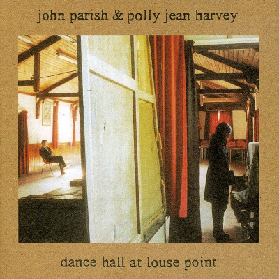 John Parish & Polly Jean- Dance Hall at Louse Point