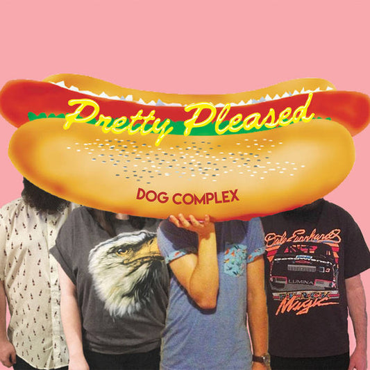 Pretty Pleased- Dog Complex