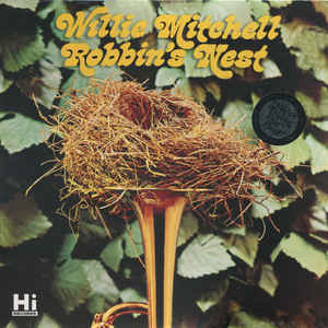 Willie Mitchell- Robbin's Nest