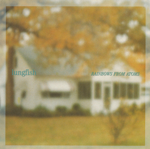 Lungfish- Rainbows From Atoms
