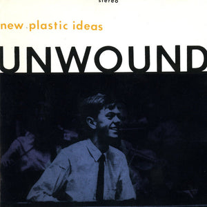 Unwound- New Plastic Ideas