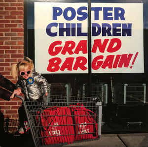 Poster Children- Grand Bargain!
