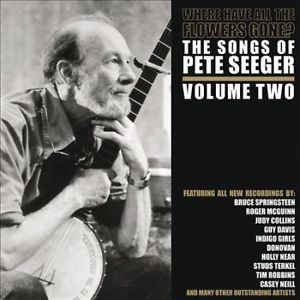 VA [Pete Seeger]- Where Have All the Flowers Gone? The Songs of Pete Seeger- Vol. 2