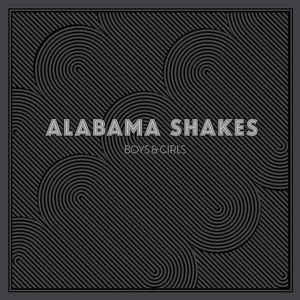 Alabama Shakes- Boys & Girls