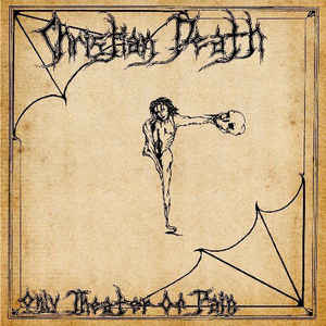 Christian Death- Only Theatre of Pain