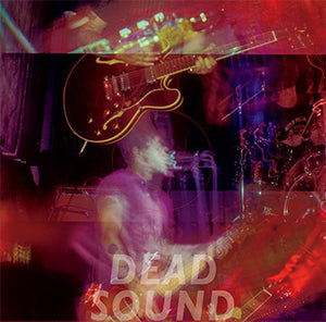 Dead Sound- Dead Sound
