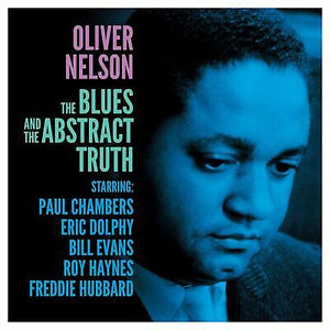 Oliver Nelson- The Blues and the Abstract