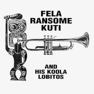 Fela Ransome Kuti- Fela Ransome Kuti & His Koola Lobitos