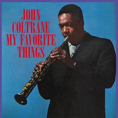 John Coltrane- My Favorite Things