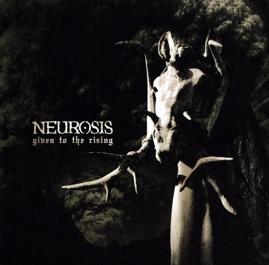 Neurosis- Given to the Rising