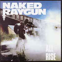 Naked Raygun- All Rise