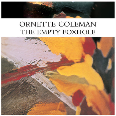 Ornette Coleman- The Empty Foxhole