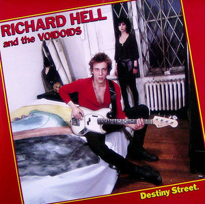 Richard Hell & The Voidoids- Destiny Street
