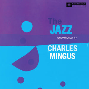 Charles Mingus- Jazz Experiments Of Charles Mingus