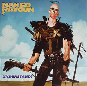 Naked Raygun- Understand?