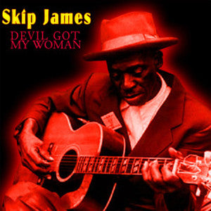Skip James- Devil Got My Woman