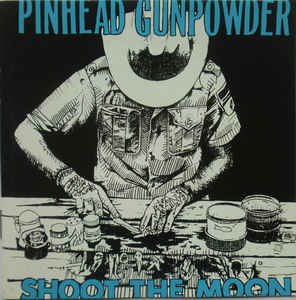 Pinhead Gunpowder- Shoot the Moon EP