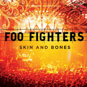 Foo Fighters- Skin & Bones