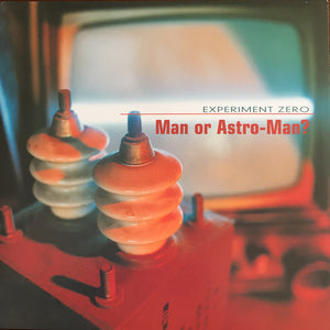 Man Or Astroman?- Experiment Zero