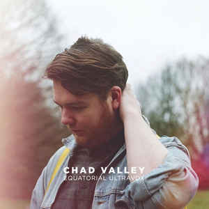 Chad Valley- Equitorial Ultravox EP