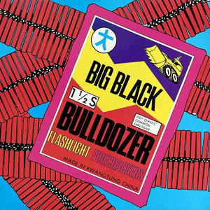 Big Black- Bulldozer