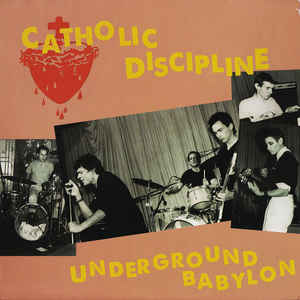 Catholic Discipline- Undergound Babylon