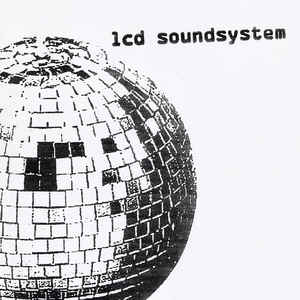 LCD Soundsystem- LCD Soundsystem