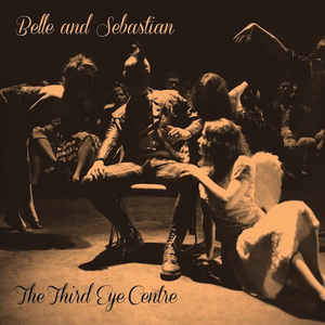Belle & Sebastian- Third Eye Centre