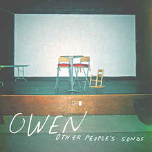 Load image into Gallery viewer, Owen - Other People&#39;s Songs