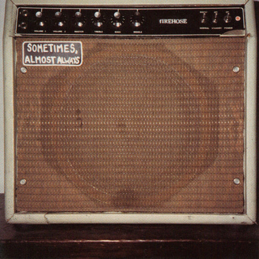 Firehose- Sometimes, Almost Always