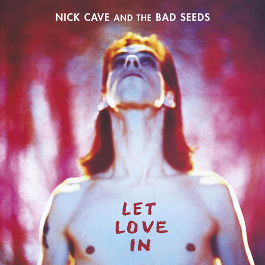 Nick Cave & The Bad Seeds- Let Love In