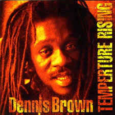 Dennis Brown- Temperature Rising