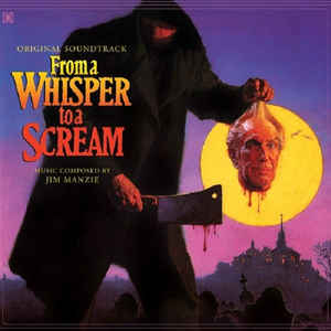OST [Jim Manzie]- From A Whisper To A Scream