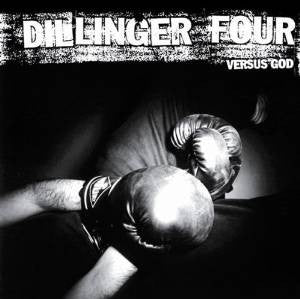 Dillinger Four- Versus God