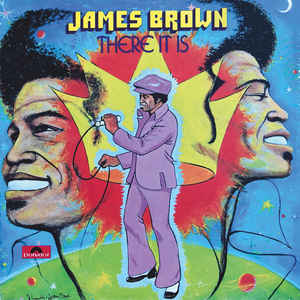 James Brown- There It Is