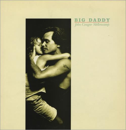 John Cougar Mellencamp- Big Daddy