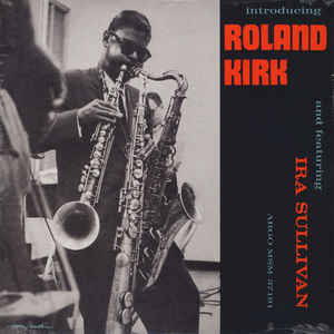 Roland Kirk - Introducing Roland Kirk