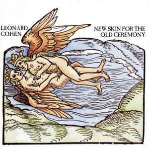 Leonard Cohen - New Skin For the Old Ceremony