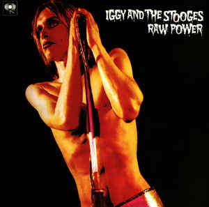 Iggy & The Stooges- Raw Power