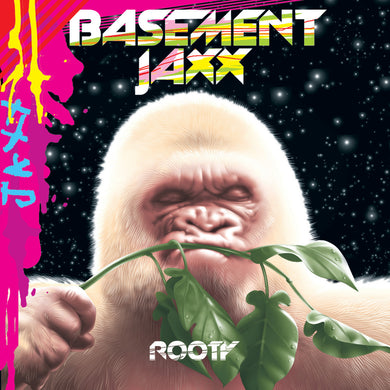 Basement Jaxx- Rooty