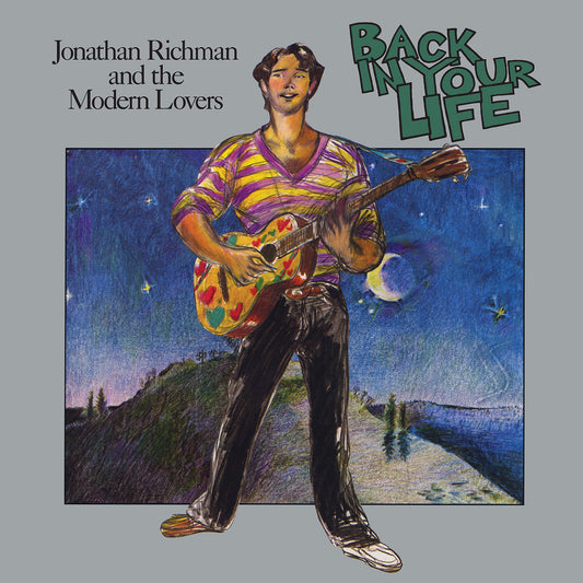 Jonathan Richman & The Modern Lovers- Back In Your Life