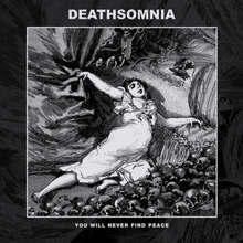 Load image into Gallery viewer, Deathsomnia- You Will Never Find Peace