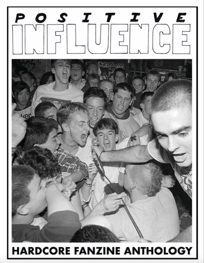 Positive Influence - Hardcore Fanzine Anthology