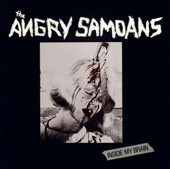 Angry Samoans- Inside My Brain