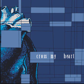 Cross My Heart- Cross My Heart